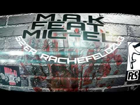 M.A.K FEAT. MIC-EL  //  52ÉR RACHEFELDZUG // 2020 //