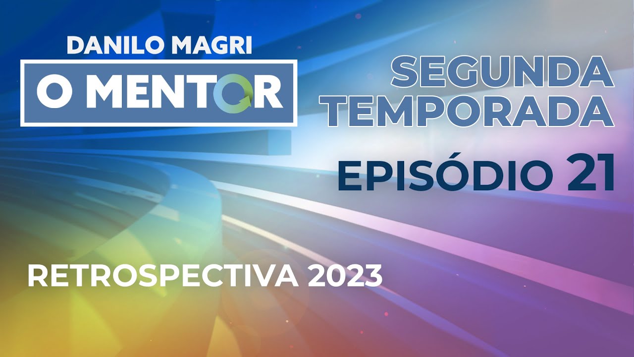 SEGUNDA TEMPORADA EPISÓDIO 21 - RETROSPECTIVA DO MENTOR