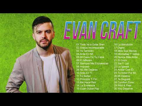 2 HORAS CON LO MEJOR DE EVAN CRAFT EN ADORACIÓN - EVAN CRAFT SUS MEJORES ÉXITOS