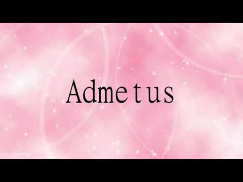 how to pronounce the english word  Admetus.amazing resource.learn from me.