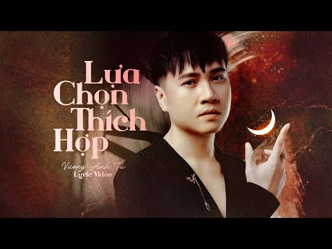 Lựa chọn thích hợp - Vương Anh Tú