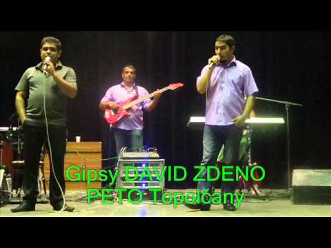 Gipsy DAVID ZDENO PETO Topolčany  O roma vičinel