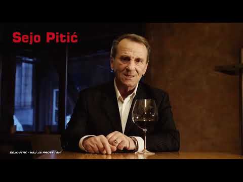 Sejo Pitić - Haj ja prošetah