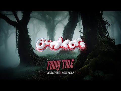 Mike Reverie, Matty Metrix - Fairy Tale