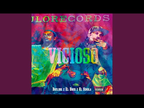 Vicioso (feat. BoyLink & el Bree)