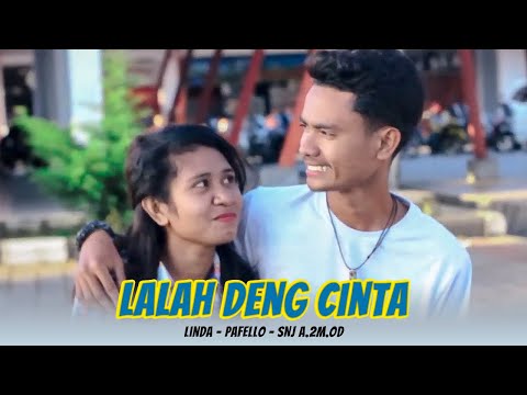 Linda - Lalah Deng Cinta ft Pafello x SNJ A.2M.OD - ( Official MV ) 2K19