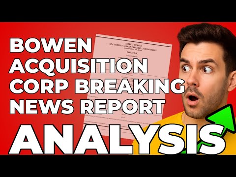 Bowen Acquisition Faces Delisting: What I Learned From Their SEC Filing