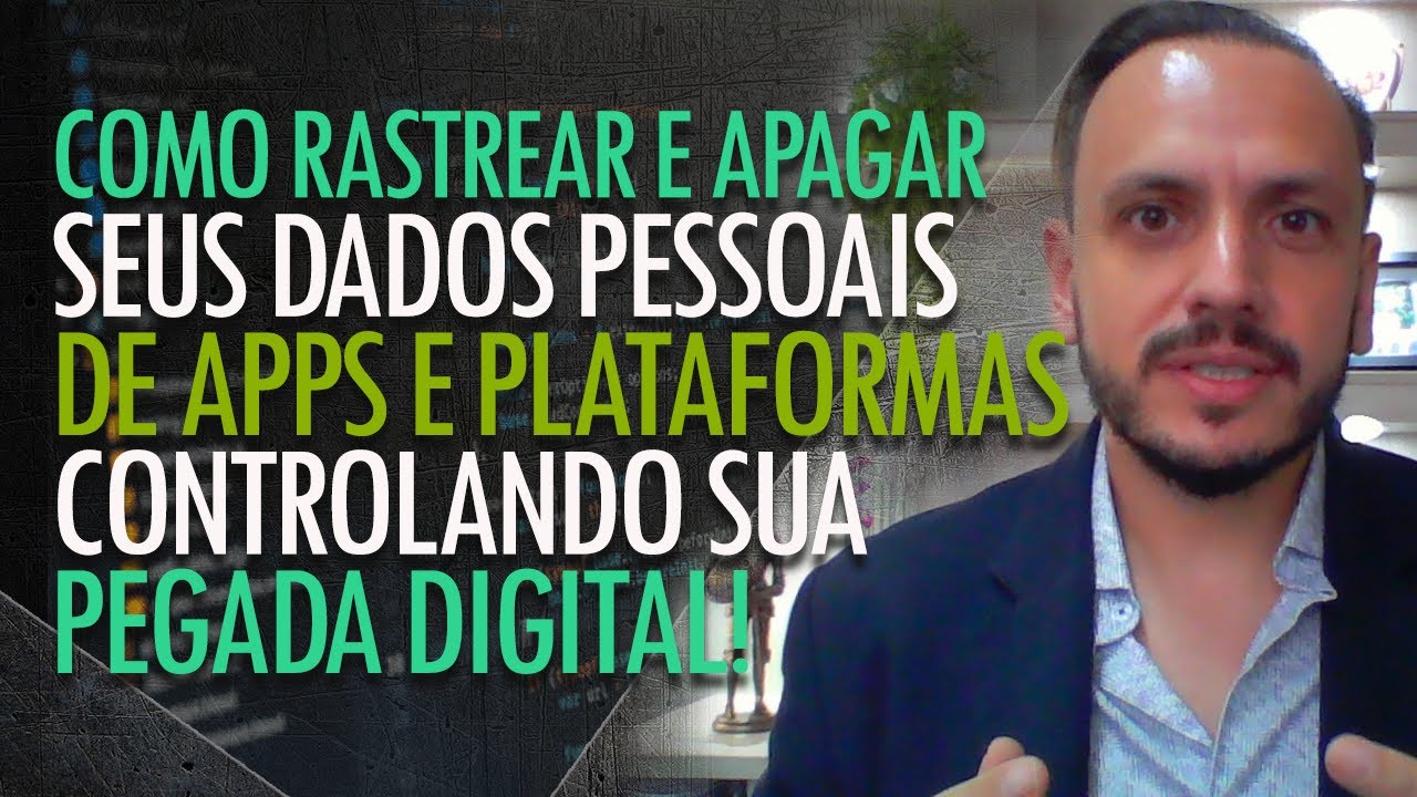 Como rastrear e deletar seus dados pessoais da Internet, apps e plataformas rapidamente | Tutorial