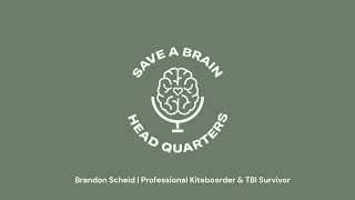 Brandon Scheid | Save A Brain Head Quarters Ep. 4