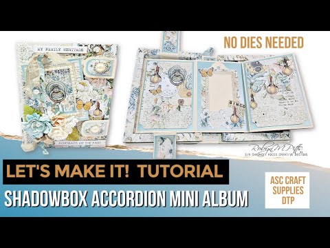 EASY SHADOWBOX ACCORDION MINI ALBUM TUTORIAL | ASC CRAFT SUPPLIES DTP