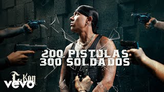 C-Kan - 200 pistolas 300 soldados (Video Oficial)