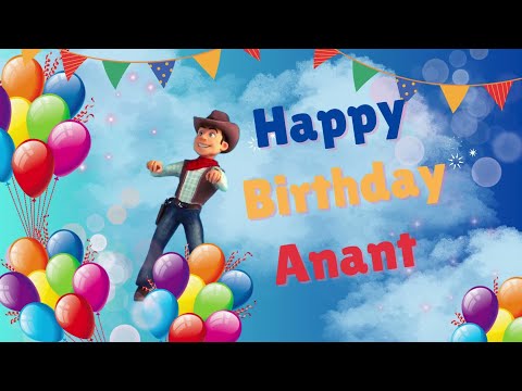 Happy Birthday Anant - Anant Happy Birthday Song