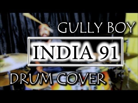 Gully Boy - India 91 - Drum Cover by AKD Drums