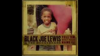 Black Joe Lewis & The Honeybears - Big Booty Woman