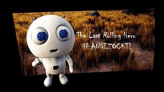 #ANGEZOCKT! The Last Rolling Hero