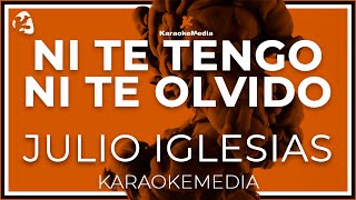 Julio Iglesias - Ni Te Tengo Ni Te Olvido LETRA (INSTRUMENTAL KARAOKE)
