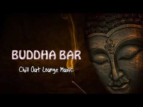 Buddha Bar 2020 Relaxing Chill Out Lounge - Instrumental Music Mix - Vol 1