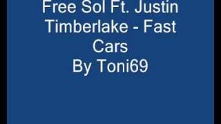 Free Sol Ft  Justin Timberlake   Fast Cars 