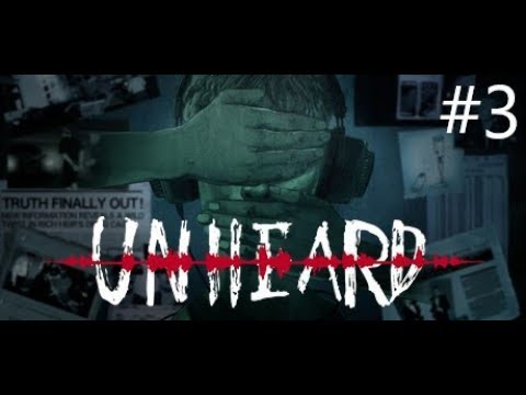 Let's Play Unheard [Blind]: Part 3, Case 3 part 2