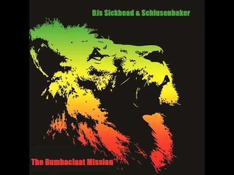 Sickhead & Schlusenbaker - The Bumbaclaat Mission Vol.1 Ragga Jungle Mix