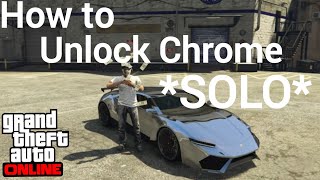 How to unlock Chrome *SOLO* GTA V Online