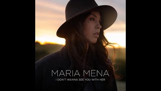 Maria Mena - I Don&#39;t Wanna See You With Her| Lyrics Video | مترجمة