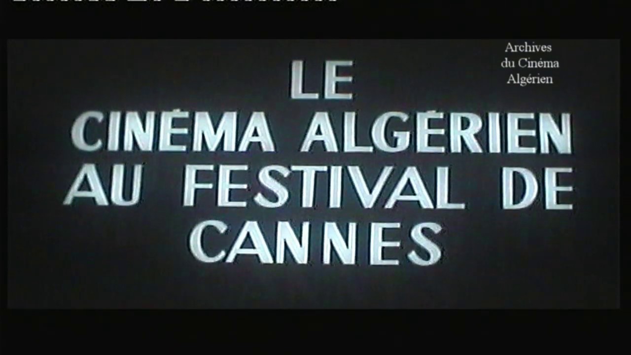 Miniature de la vidéo Consécration de l'Algérie au Festival de Cannes avec "Le Vents des Aurès" (1966)) du film Le Vent des Aurès
