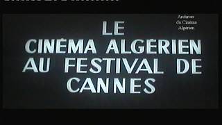 Consécration de l'Algérie au Festival de Cannes avec "Le Vents des Aurès" (1966))