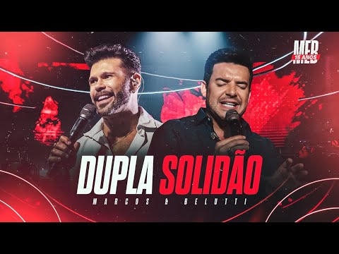 Marcos & Belutti - Dupla Solidão (Marcos & Belutti 15 Anos)