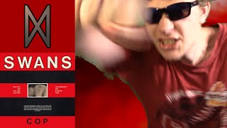 Swans - Cop [ALBUM REVIEW]