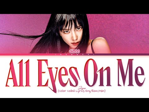 JISOO All Eyes On Me Lyrics (지수 All Eyes On Me 가사) (Color Coded Lyrics)