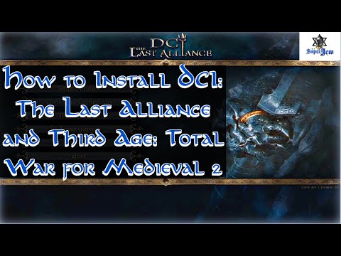 How to Install DCI: The Last Alliance and Third Age: Total War | Medieval II: Total War