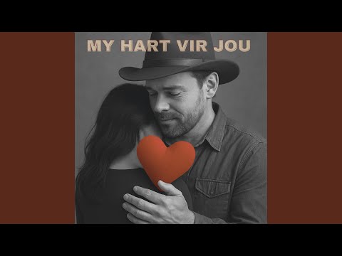 My Hart Vir Jou (Nuwe Weergawe)