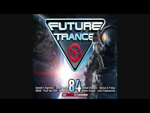 Future Trance 84 - CD3 Mixed By DJ Quicksilver