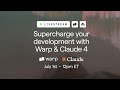 Warp X Anthropic Supercharge Your Development With Warp Claude 4