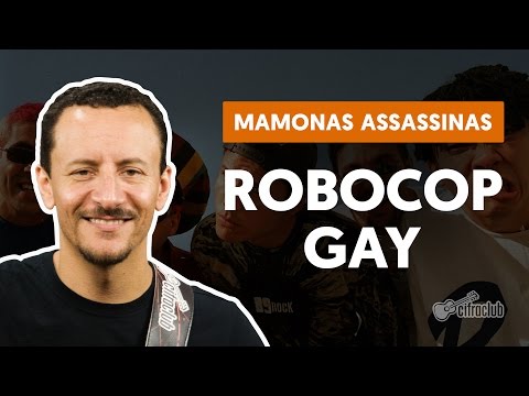 Robocop Gay - Mamonas Assassinas (aula de baixo)