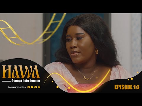 Série pulaar - HAWA  - Episode 10