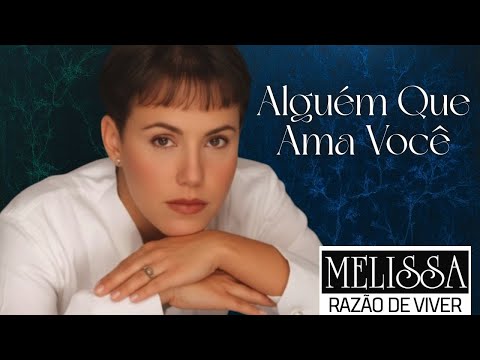 Alguém Que Ama Você - Melissa