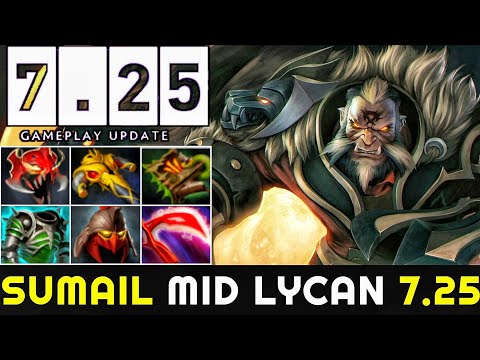 SUMAIL FIRST Time Lycan On New 7.25 Patch - Brutal Physical Damage 18 Kills Insane Plays 7.25 Dota 2