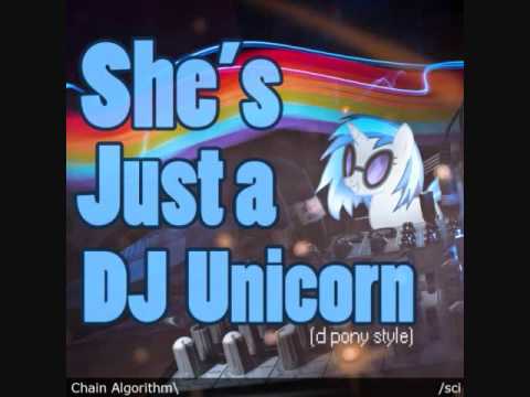 Chain Algorithm (sci Mix) - She's Just a DJ Unicorn