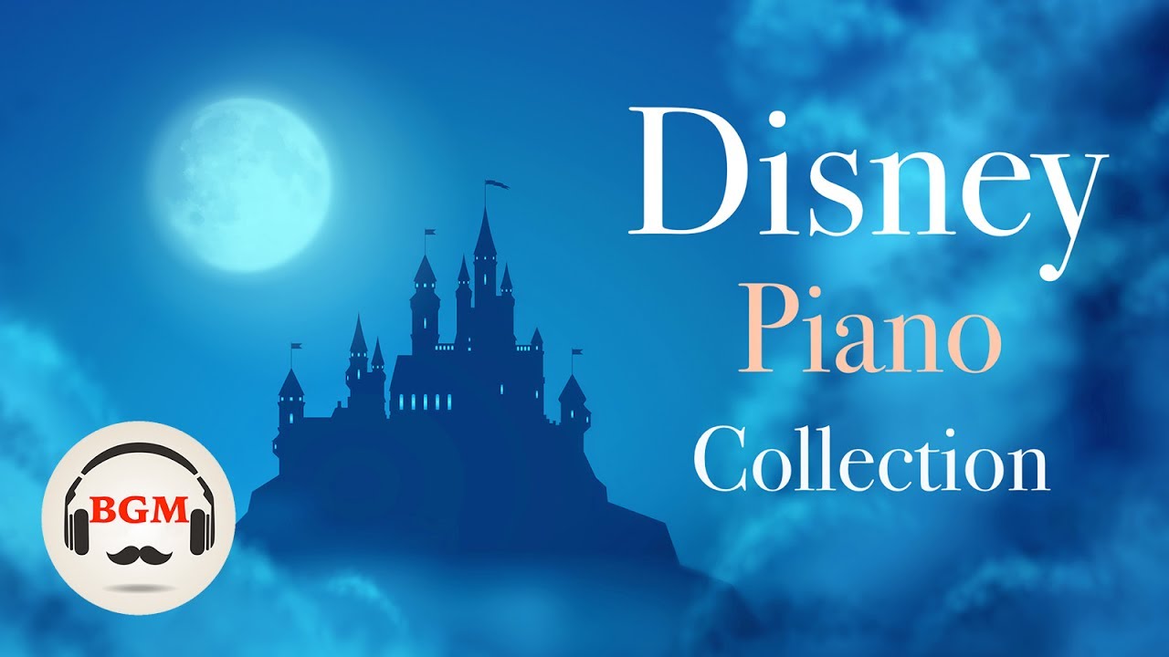 Disney Piano Collection - Relaxing Music For Relax, Study, Work