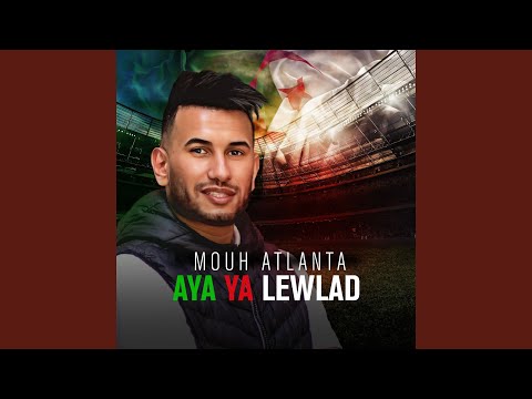 Aya Ya Lewlad