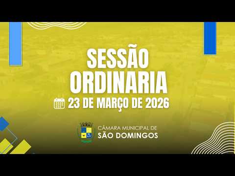 Sessão Ordinária da Câmara de Vereadores de São Domingos- BA (23/03/2026)