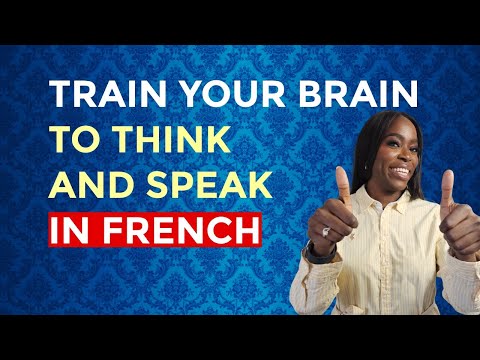 Train Your Brain to Think in French in Just 5 Minutes a Day
