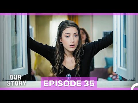 Our Story Episode 35