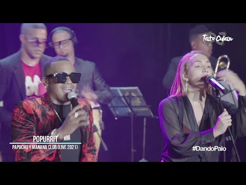 Popurrit - Papucho y Manana Club (Live 2021) Timba 3.0 | Tato Cuban DJ