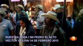 preview picture of video 'SAN PEDRO EL ALTO BODA DE HECTOR Y EVIA 14 DE FEBRERO 2015'