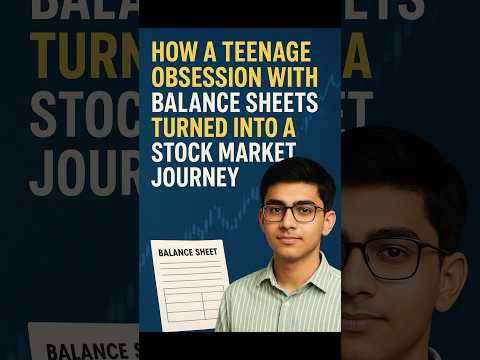 How a Teenage Obsession With Balance Sheets Turned Into a Stock Market Journey #FinancialLiteracy