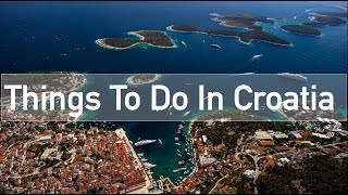 Things To Do in Croatia - Split, Hvar, Plitvicka Jezera, Trogir