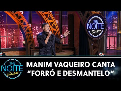 Manim Vaqueiro canta "Forró e Desmantelo" | The Noite (29/08/24)